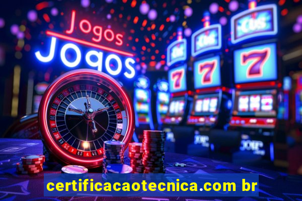 certificacaotecnica.com br